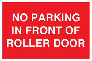 NO PARKING IN FRONT OF ROLLER DOOR